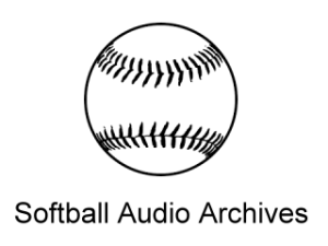Softball Audio Archives